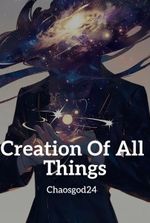 Creation Of All Things