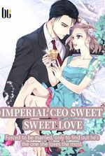 Imperial CEO Sweet Sweet Love