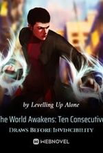 The World Awakens: Ten Consecutive Draws Before Invincibility